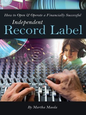 cover image of How to Open & Operate a Financially Successful Independent Record Label